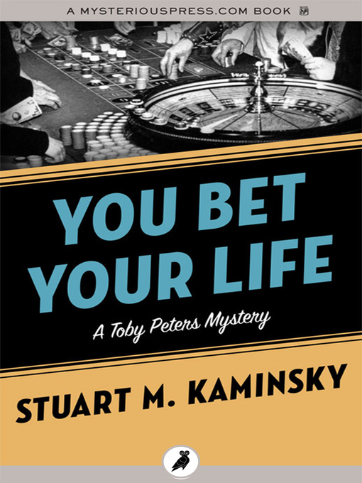 Title details for You Bet Your Life by Stuart M. Kaminsky - Available